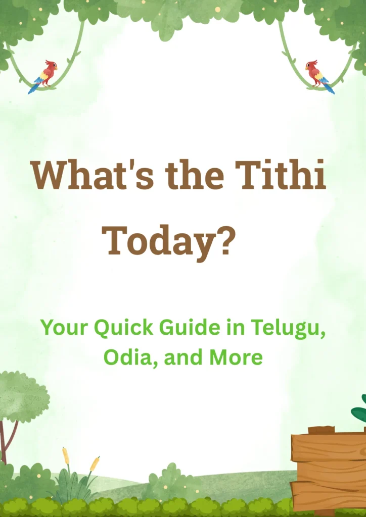 What is Tithi today ?know from an authentic source ,also learn the significance of tithi , a quick guide to tithi ,telugu,odia and more , an image representing this post on tithi